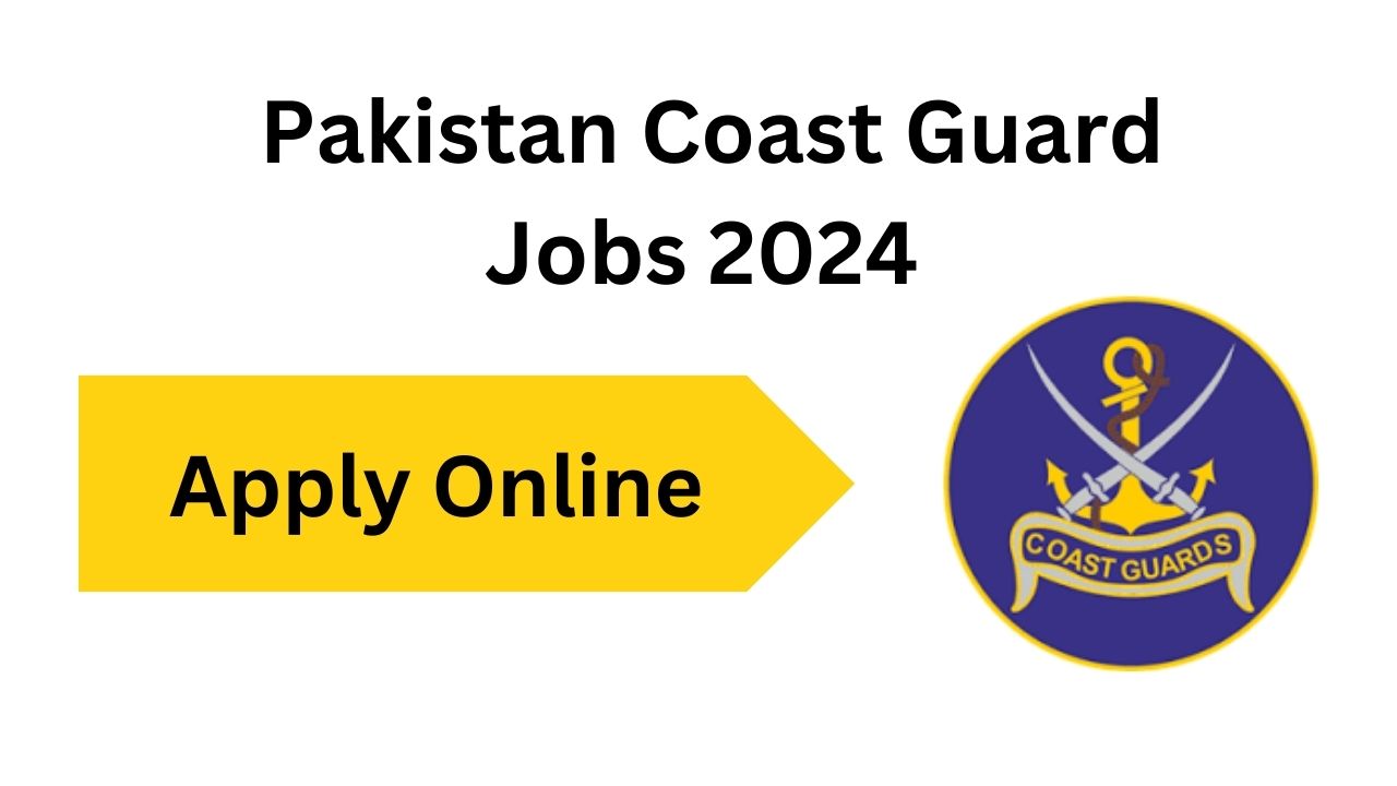 Pakistan Coast Guard Jobs 2024 Online Apply