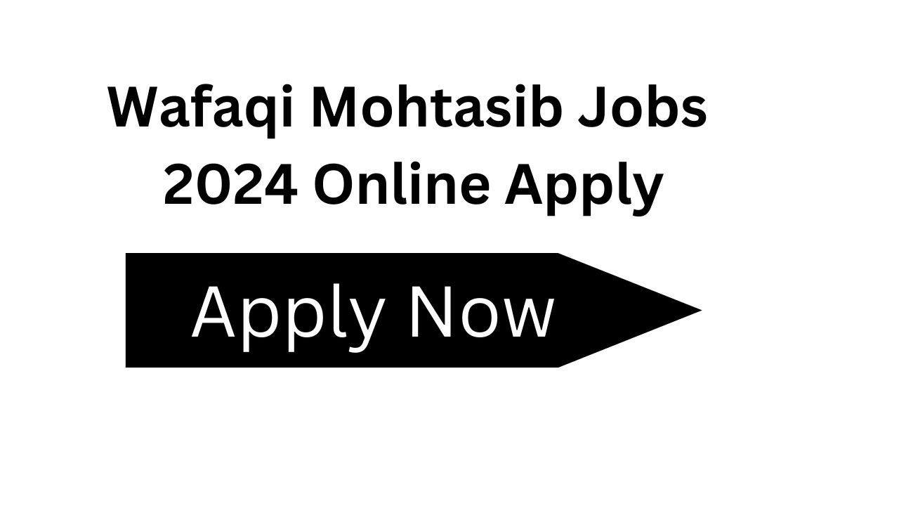 Wafaqi Mohtasib Jobs 2024 Online Apply